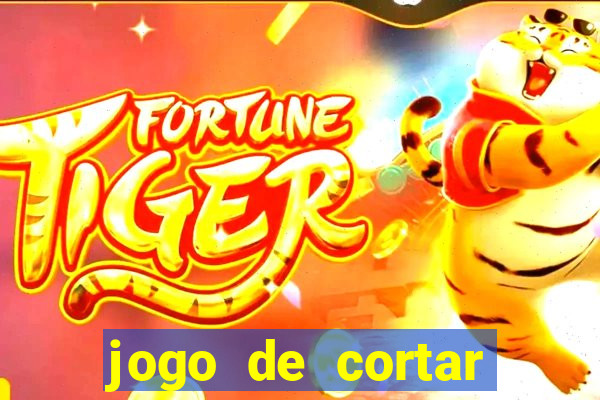 jogo de cortar frutinha para ganhar dinheiro